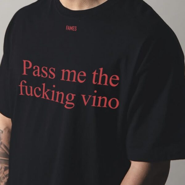 Pass me the f*vino negro